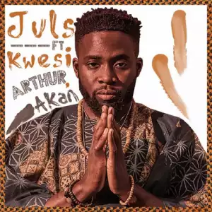 Juls - Saa Ara ft. Kwesi Arthur & Akan